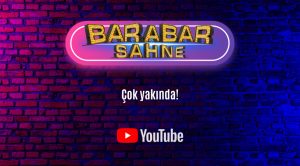 Dizlek Production’dan Komik ve Sürükleyici yeni proje : Barabar Sahne Dizisi