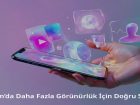 Instagram’da Güçlü Bir Profil İçin Takipçi Stratejileri