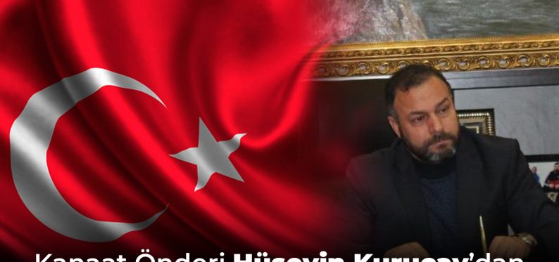Kanaat Önderi Hüseyin Kuruçay’dan 29 Ekim Cumhuriyet Bayramı Mesajı Kanaat Önderi Hüseyin Kuruçay’dan 29 Ekim Cumhuriyet Bayramı Mesajı