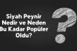 Siyah Peynir Anlamı Nedir