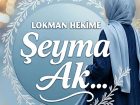 Geleneksel Tıbbın Modern Sesi: Şeyma Akman Akbulut (LOKMAN HEKİME) ile Kadim Şifa Üzerine